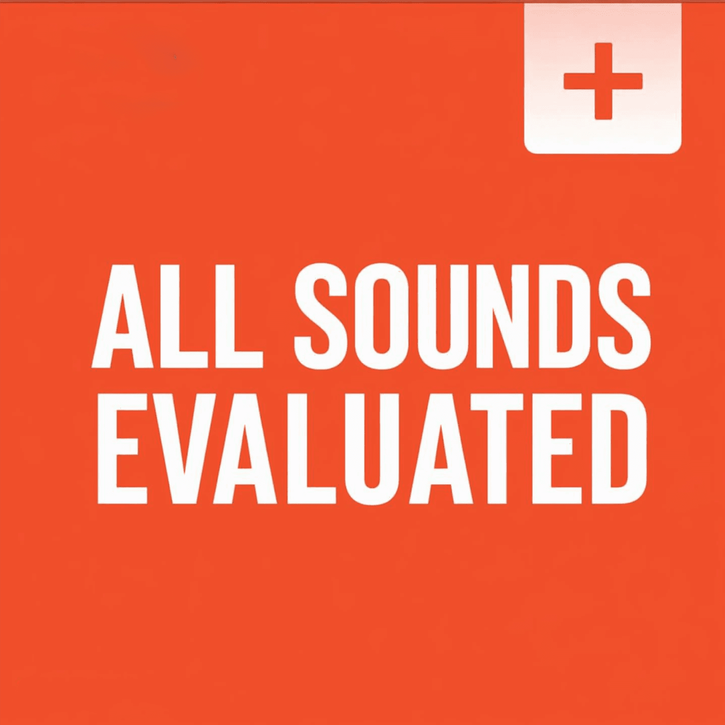 All Sounds Evaluated