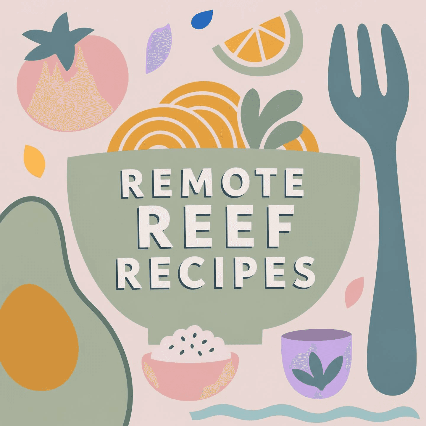 Remote Reef Recipes